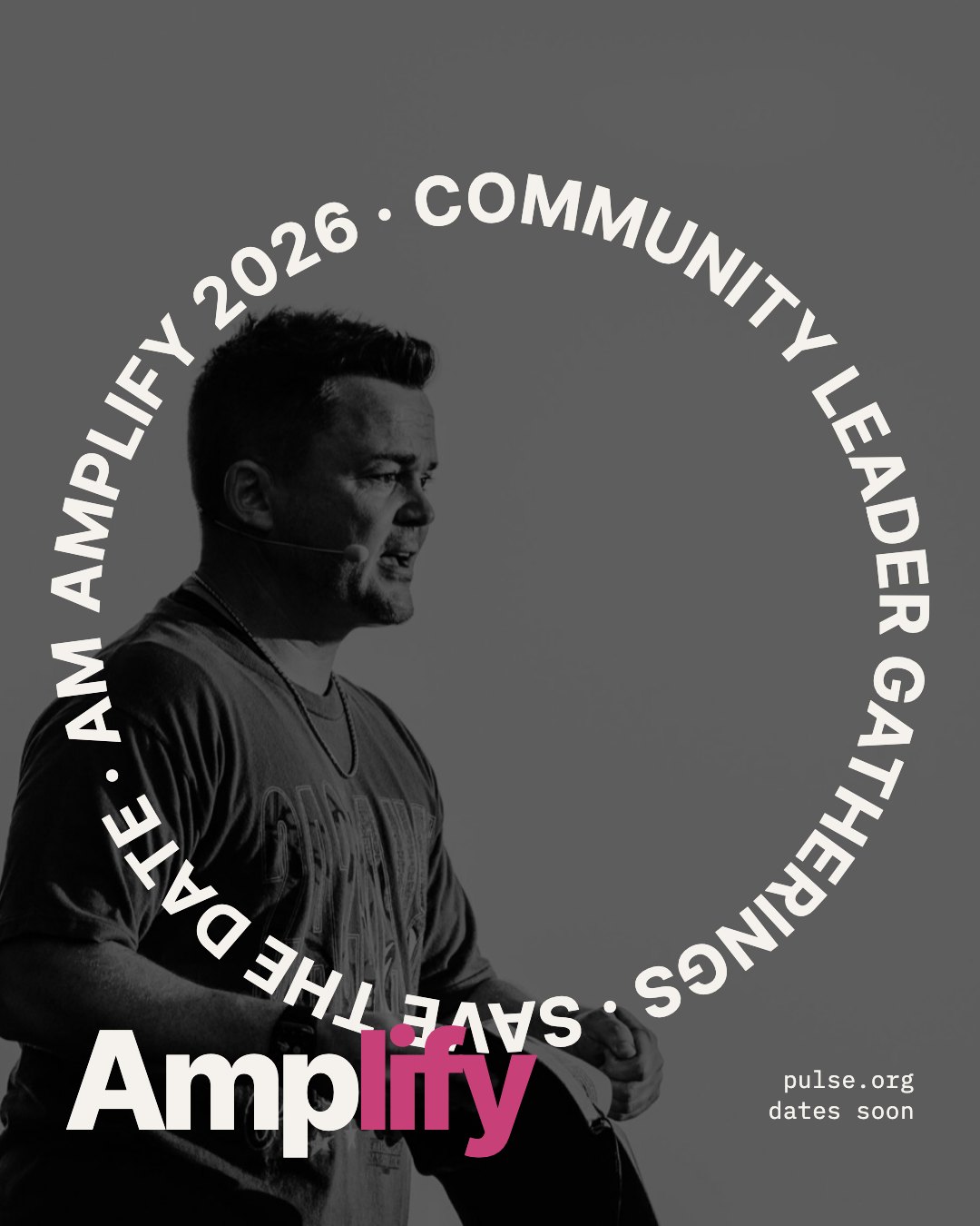 Nick Hall speaking on stage, circular type reading Amplify 2026, community leader gatherings, save the date.